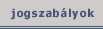 jogszab�lyok